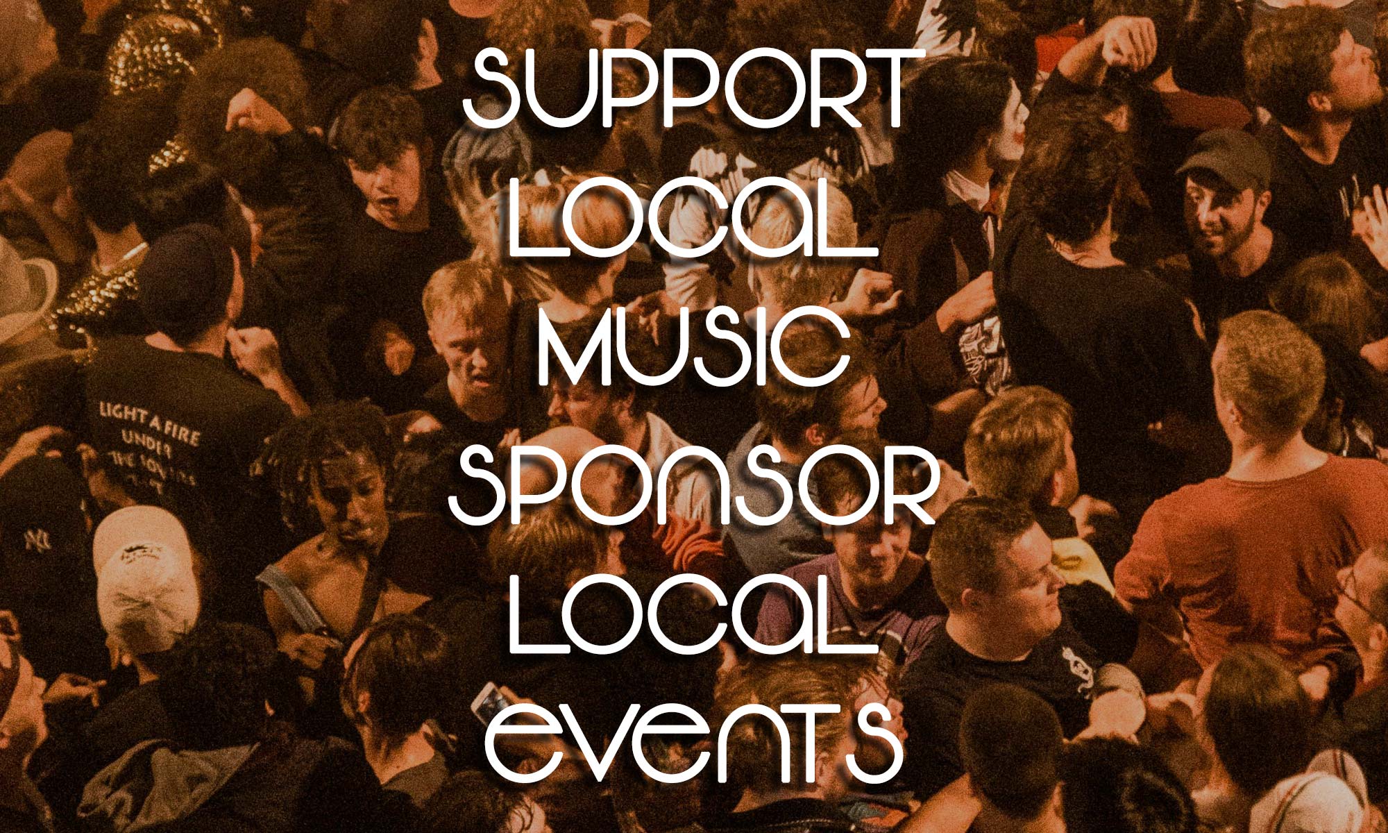 Support Local Music - Sponsor Local Events