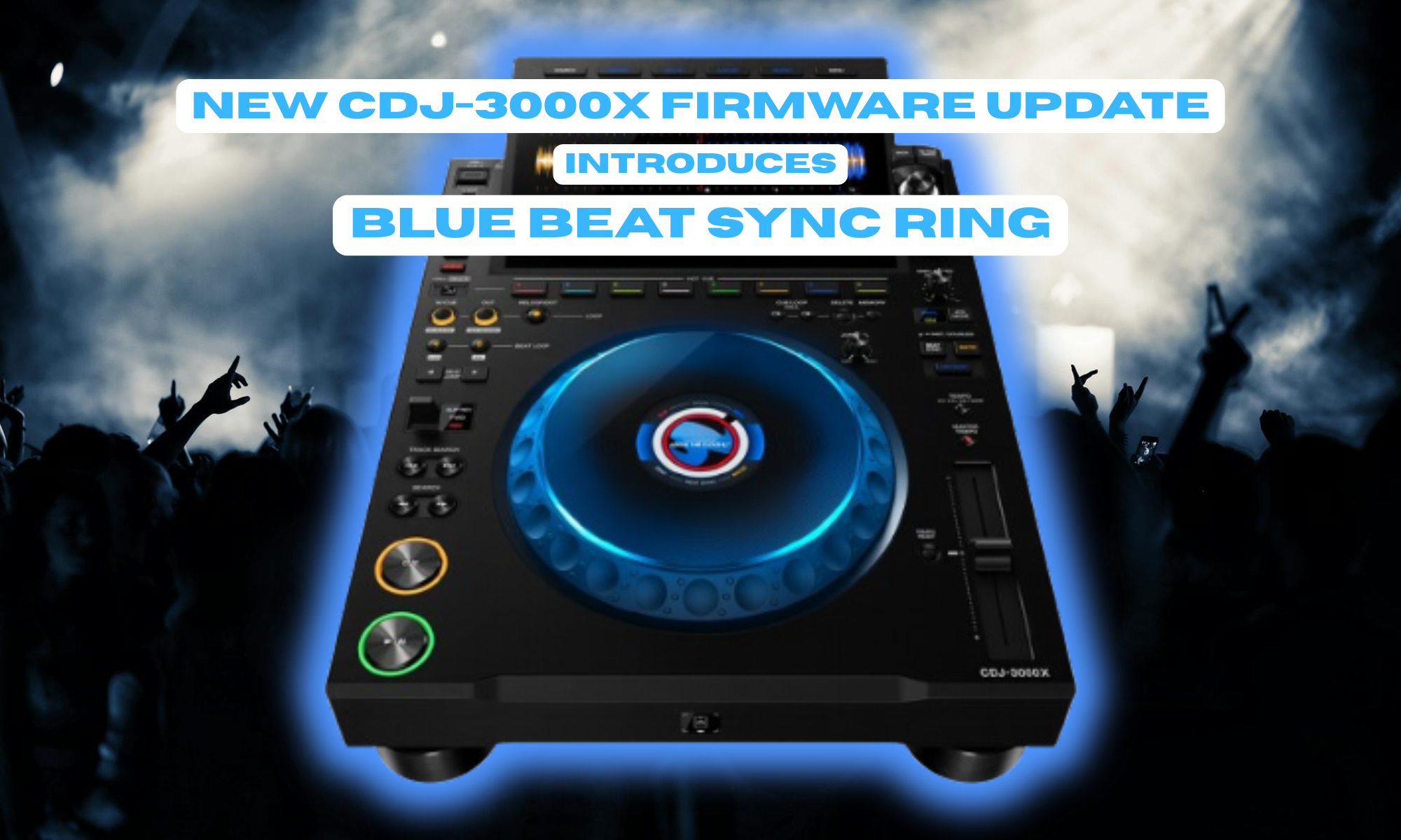 CDJ-3000X with Blue Beat Sync Ring